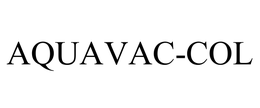 AQUAVAC-COL trademark