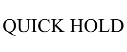 QUICK HOLD trademark