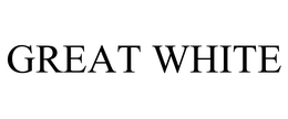 GREAT WHITE trademark
