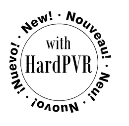 NEW! NOUVEAU! NEU! NUOVO! NUEVO! WITH HARDPVR trademark