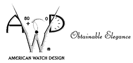 AWD AMERICAN WATCH DESIGN OBTAINABLE ELEGANCE trademark