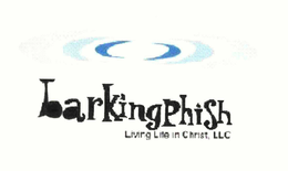 BARKINGPHISH LIVING LIFE IN CHRIST, LLC trademark