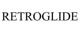 RETROGLIDE trademark