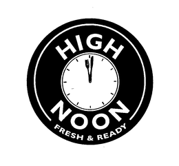 HIGH NOON FRESH & READY trademark