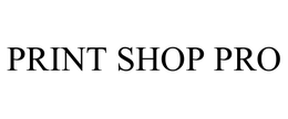PRINT SHOP PRO trademark