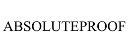ABSOLUTEPROOF trademark