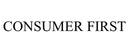 CONSUMER FIRST trademark