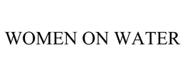 WOMEN ON WATER trademark