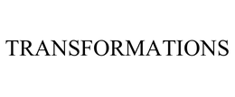 TRANSFORMATIONS trademark