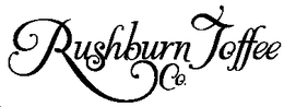 RUSHBURN TOFFEE CO. trademark