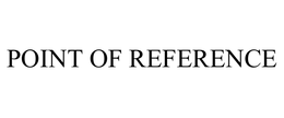 POINT OF REFERENCE trademark