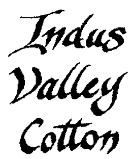INDUS VALLEY COTTON trademark