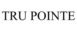 TRU POINTE trademark