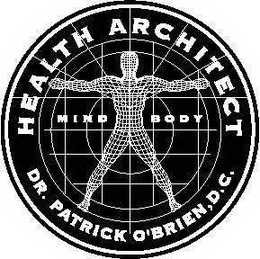 HEALTH ARCHITECT MIND BODY DR. PATRICK O'BRIEN, D.C. trademark