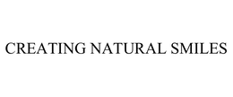 CREATING NATURAL SMILES trademark