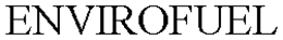 ENVIROFUEL trademark