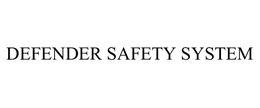 DEFENDER SAFETY SYSTEM trademark