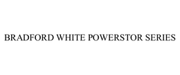 BRADFORD WHITE POWERSTOR SERIES trademark