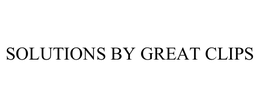 SOLUTIONS BY GREAT CLIPS trademark