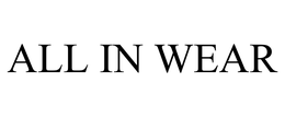 ALL IN WEAR trademark