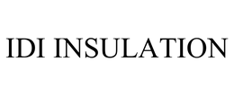 IDI INSULATION trademark
