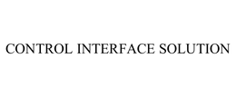 CONTROL INTERFACE SOLUTION trademark