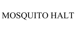 MOSQUITO HALT trademark