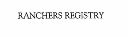 RANCHERS REGISTRY trademark