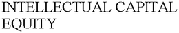 INTELLECTUAL CAPITAL EQUITY trademark