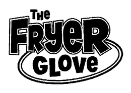 THE FRYER GLOVE trademark