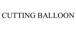 CUTTING BALLOON trademark