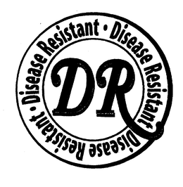 DR DISEASE RESISTANT trademark