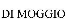 DI MOGGIO trademark