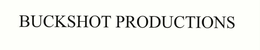 BUCKSHOT PRODUCTIONS trademark