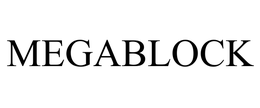 MEGABLOCK trademark
