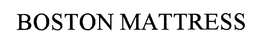 BOSTON MATTRESS trademark