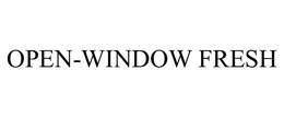 OPEN-WINDOW FRESH trademark