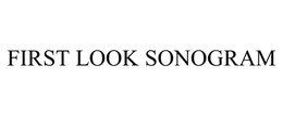 FIRST LOOK SONOGRAM trademark