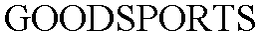 GOODSPORTS trademark