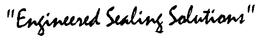 "ENGINEERED SEALING SOLUTIONS" trademark