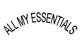ALL MY ESSENTIALS AME PREMIUM QUALITY trademark