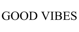 GOOD VIBES trademark
