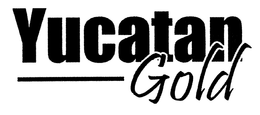 YUCATAN GOLD trademark