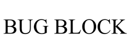 BUG BLOCK trademark