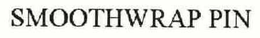 SMOOTHWRAP PIN trademark