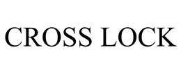 CROSS LOCK trademark
