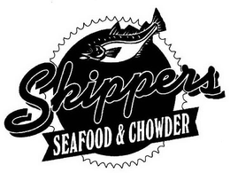 SKIPPERS SEAFOOD & CHOWDER trademark