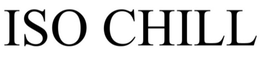 ISO CHILL trademark
