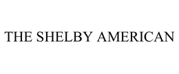 THE SHELBY AMERICAN trademark