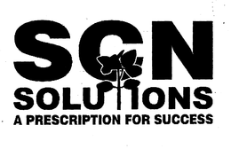 SCN SOLUTIONS A PRESCRIPTION FOR SUCCESS trademark